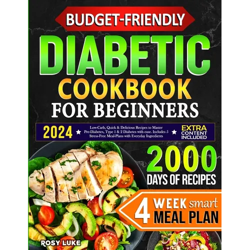 Diabetic cookbook for beginners, low-carb quick recipes, 4-week meal plan.