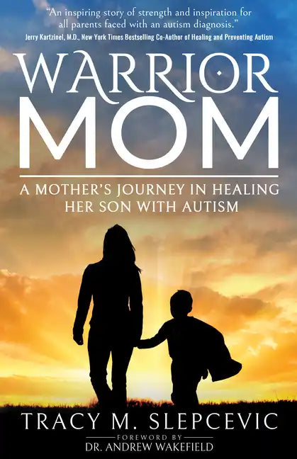 Warrior Mom: A Mother's Journey in Healing Her Son with Autism - Paperback