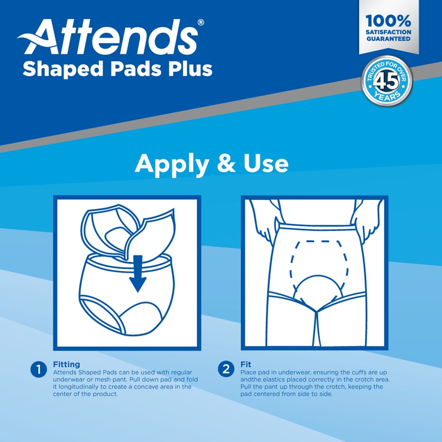 Apply & use steps for Shaped Pads Plus: fitting and positioning in underwear
