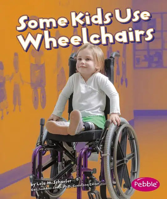 Some Kids Use Wheelchairs: Revised Edition - Paperback