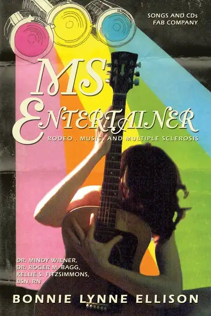 Ms Entertainer: Rodeo, Music, and Multiple Sclerosis - Paperback