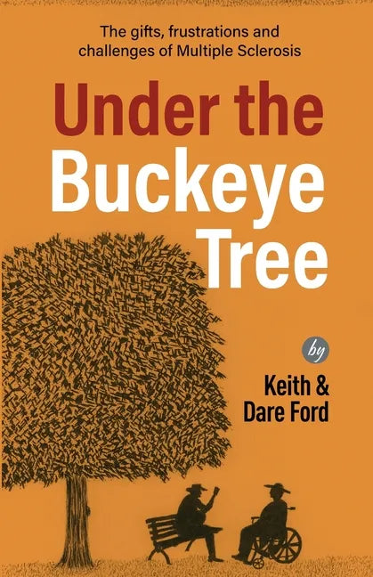 Under the Buckeye Tree: The gifts, frustrations, and challenges of multiple sclerosis - Paperback