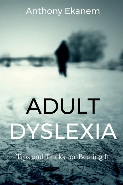 Paperback book cover featuring text “ADULT DYSLEXIA” and subtitle “Tips and Tricks for Beating It”