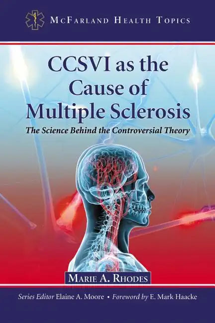 CCSVI as the Cause of Multiple Sclerosis: The Science Behind the Controversial Theory - Paperback