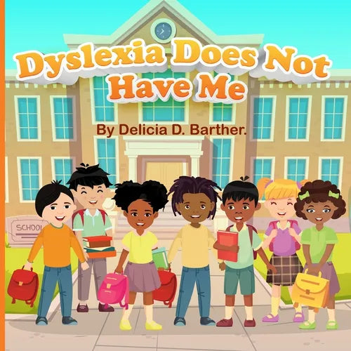 Paperback book cover: kids with “Dyslexia Does Not Have Me” title.