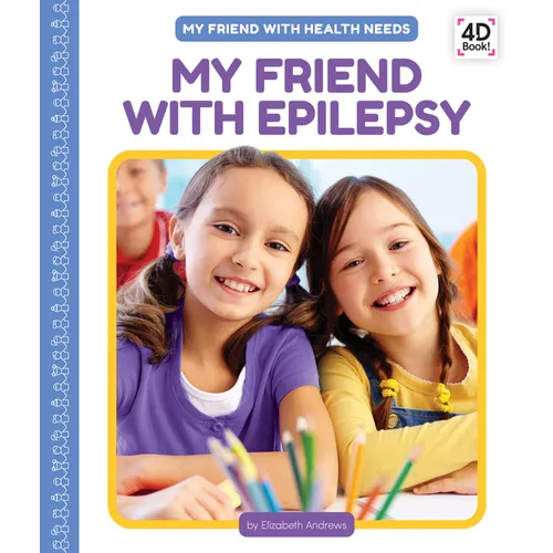 Library binding book cover, "My Friend With Epilepsy" by Elizabeth Andrews
