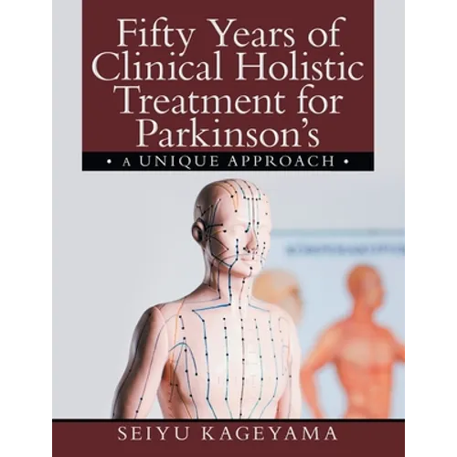 Maroon paperback book cover: "Fifty Years of Clinical Holistic Treatment for Parkinson's".