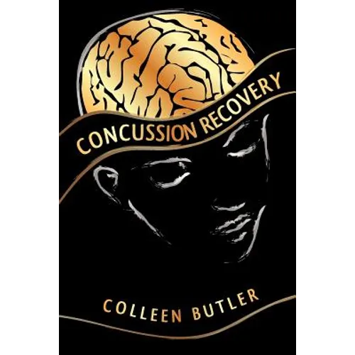 Paperback cover: brain graphic, 'Concussion Recovery' by Colleen Butler