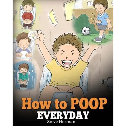 Children's potty training paperback, cover with cartoon boy and 'How to POOP EVERYDAY'