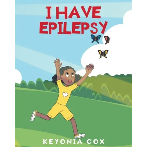 Paperback with blue cover, 'I HAVE EPILEPSY' title and cartoon child running, Keyonia Cox