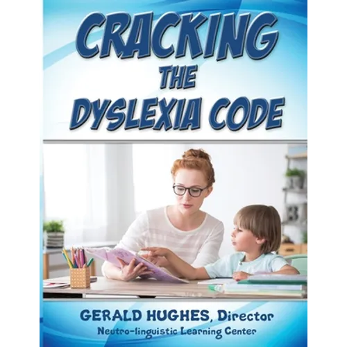 Paperback book cover: blue "Cracking the Dyslexia Code" title, parent reading to child