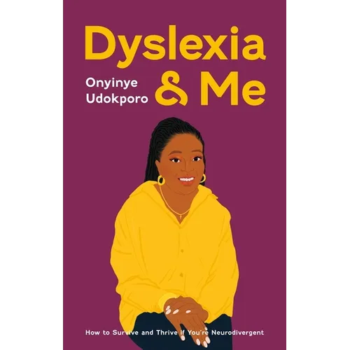 Paperback book: maroon cover, 'Dyslexia & Me' text, woman in yellow hoodie
