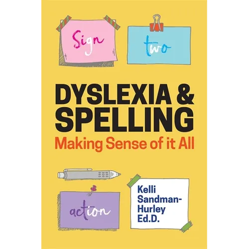 Paperback book: Dyslexia & Spelling, Making Sense of it All, yellow cover art