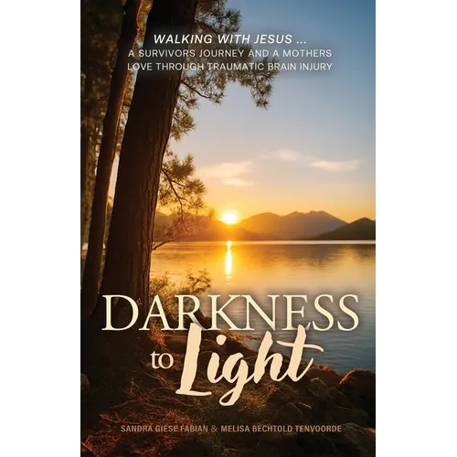 Darkness to Light paperback book cover, sunset lake scene and "Darkness to Light" title